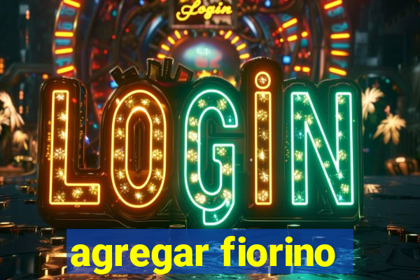 agregar fiorino